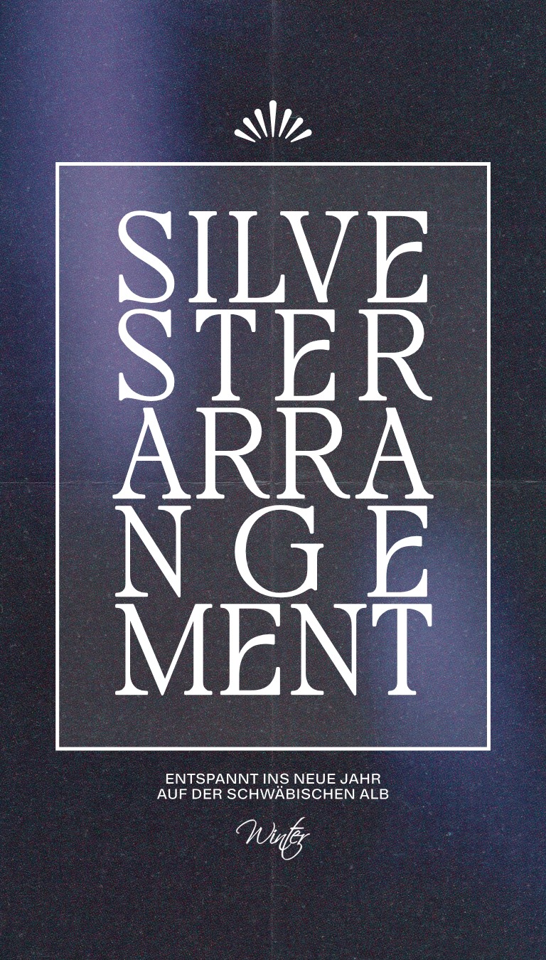 Flyer zum Silvester Arrangement im Restaurant und Landhotel Winter auf der Schwäbischen Alb. Das Arrangement bietet Ruhe und Entspannung.